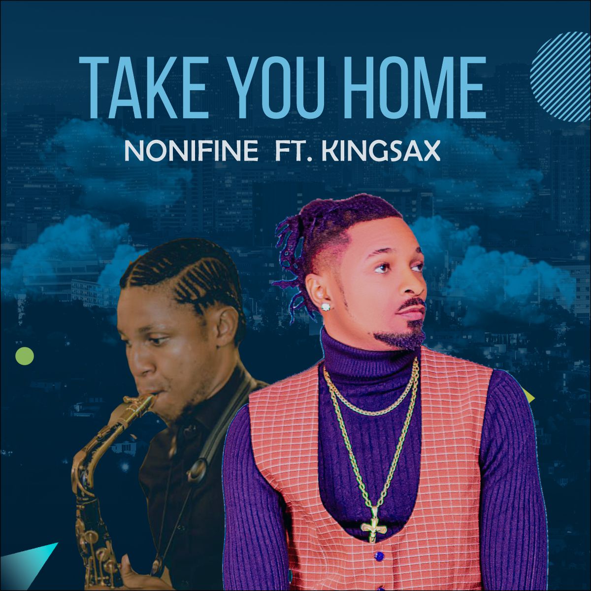 Download Audio: Nonifine - Take You Home Ft. KingSax